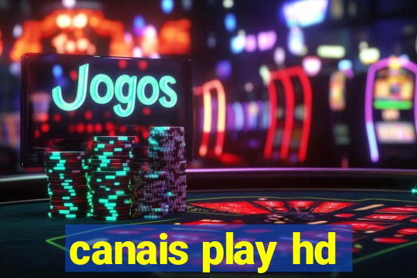 canais play hd